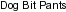 ./Labels/h_Dog_Bit_Pants.png
