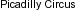 ./Labels/h_Picadilly_Circus.png