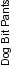 ./Labels/v_Dog_Bit_Pants.png